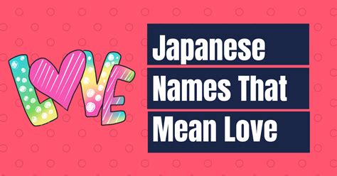 japanese names meaning love|More.